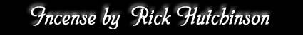 Incense by Rick Hutchinson